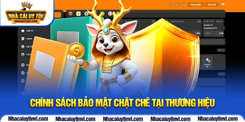 Chính sách bảo mật chặt chẽ tại thương hiệu