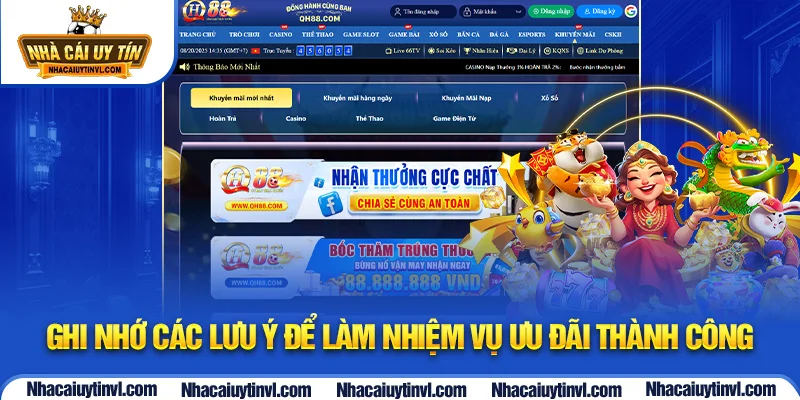 Ghi nhớ các lưu ý để làm nhiệm vụ ưu đãi thành công