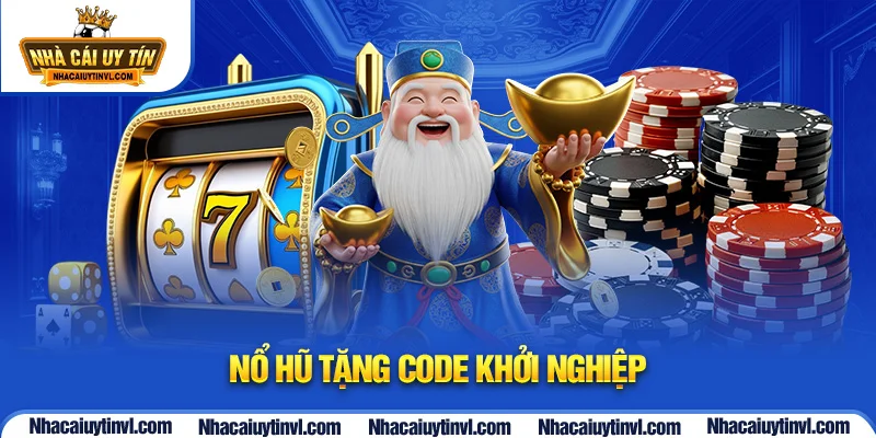 Nổ hũ tặng code khởi nghiệp